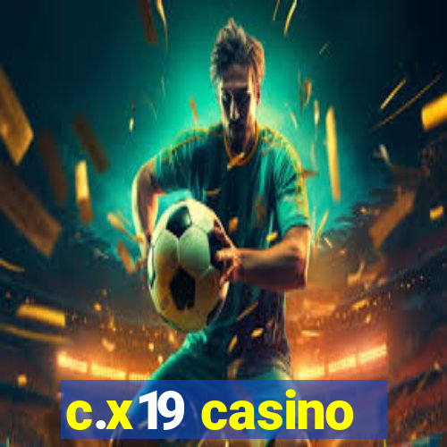 c.x19 casino